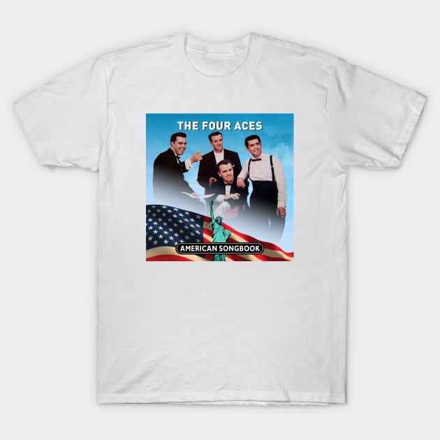 The Four Aces - American Songbook T-Shirt by PLAYDIGITAL2020